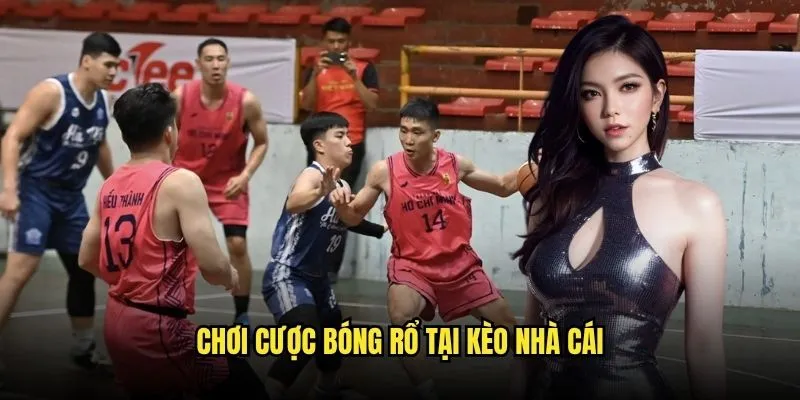 Cá Cược Bóng Rổ NBA Hấp Dẫn Tại Kèo Nhà Cái 3 Chơi Cược Bóng Rổ Tại Kèo Nhà Cái