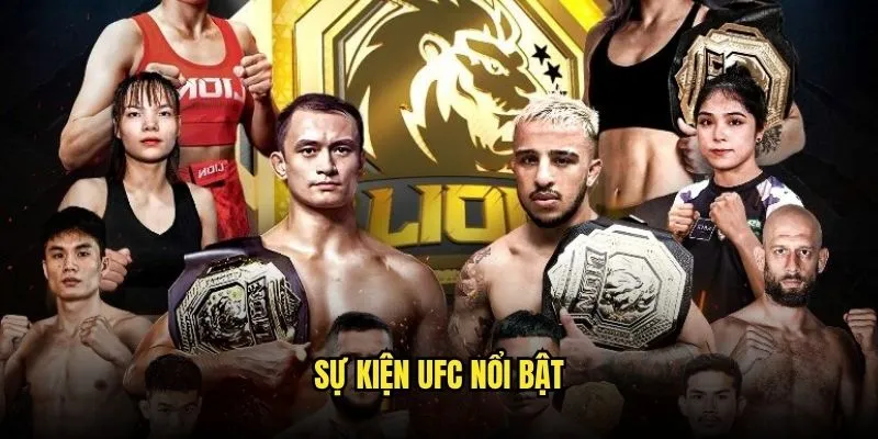 Cược MMA Võ Tổng Hợp UFC Kịch Tính Tại Kèo Nhà Cái 2 Sự Kiện UFC Nổi Bật