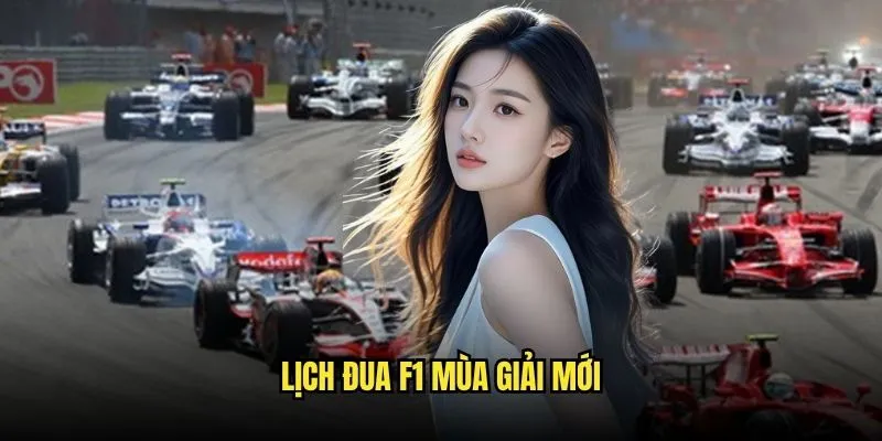 Đua Xe F1 Grand Prix Hấp Dẫn Tại Kèo Nhà Cái 2 Lịch Đua F1 Mùa Giải Mới