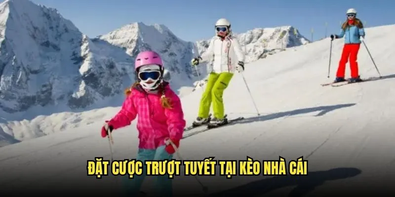 Cược Trượt Tuyết World Cup Và Olympic Tại Kèo Nhà Cái 3 Đặt Cược Trượt Tuyết Tại Kèo Nhà Cái