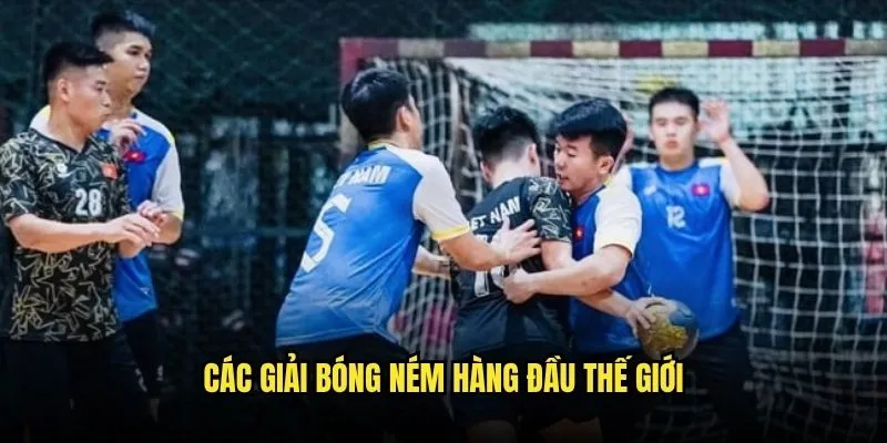 Cá Cược Bóng Ném Handball Quốc Tế Hấp Dẫn Tại Kèo Nhà Cái 2 Các Giải Bóng Ném Hàng Đầu Thế Giới
