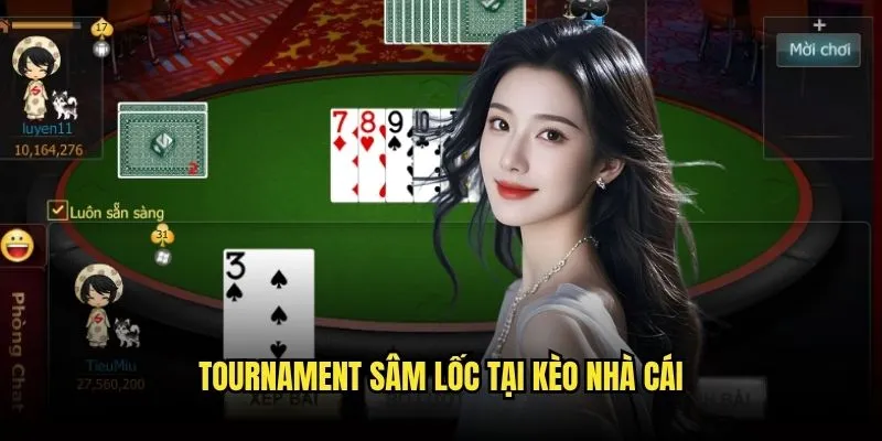 Sâm Lốc Đổi Thưởng Cực Kỳ Hấp Dẫn Tại Kèo Nhà Cái 3 Tournament Sâm Lốc Tại Kèo Nhà Cái