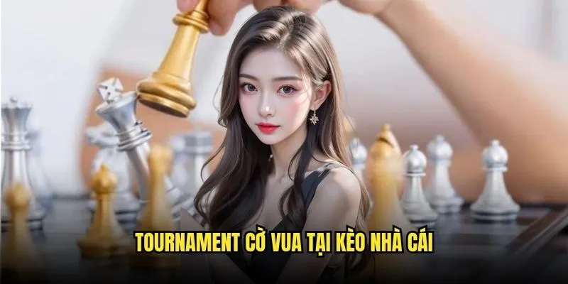 Cờ Vua Đổi Thưởng Thực Thu Tại Kèo Nhà Cái 3 Tournament Cờ Vua Tại Kèo Nhà Cái