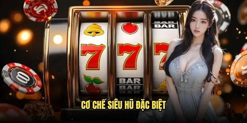 Siêu Hũ May Mắn Jackpot Tỷ Đô Tại Kèo Nhà Cái 2 Cơ Chế Siêu Hũ Đặc Biệt
