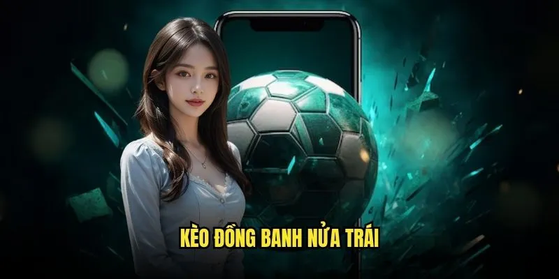 Kèo Đồng Bánh Nửa Trái 0.25 Điểm chấp tại Kèo Nhà Cái 7 Kèo đồng bánh nửa trái