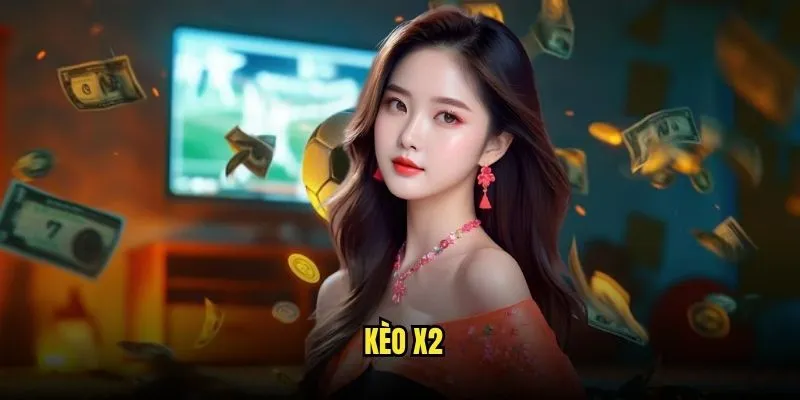 Kèo X2