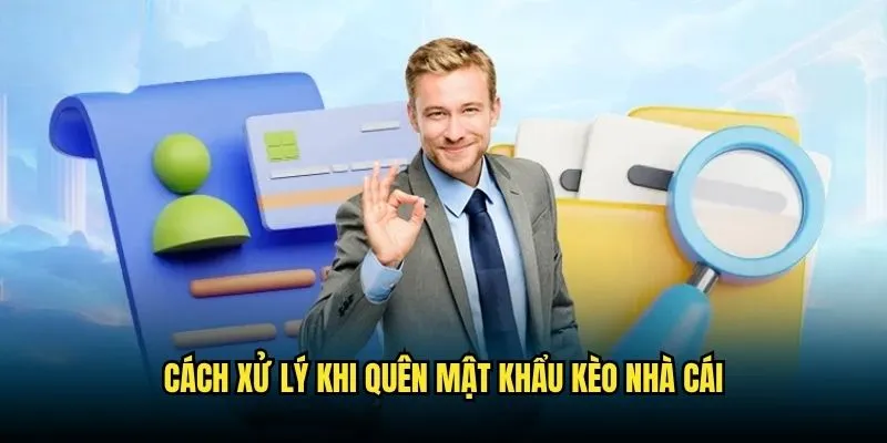 Quên Mật Khẩu Kèo Nhà Cái - Khôi Phục Tài Khoản Trong 3 Phút 2 Cách xử lý khi quên mật khẩu Kèo Nhà Cái