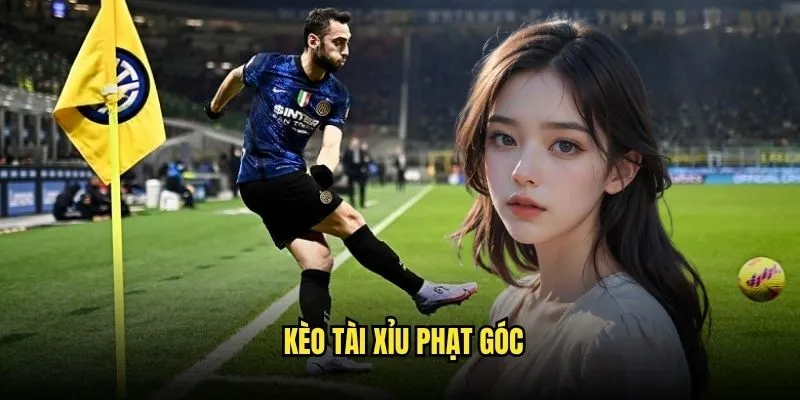 Kèo tài xỉu phạt góc