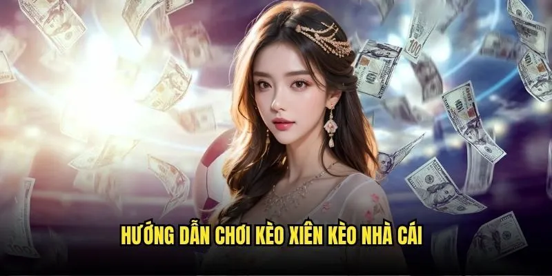 Khám Phá Kèo Xiên Là Gì - Cơ Hội Thắng Lớn Tại Kèo Nhà Cái 3 Hướng Dẫn Chơi Kèo Xiên Kèo Nhà Cái