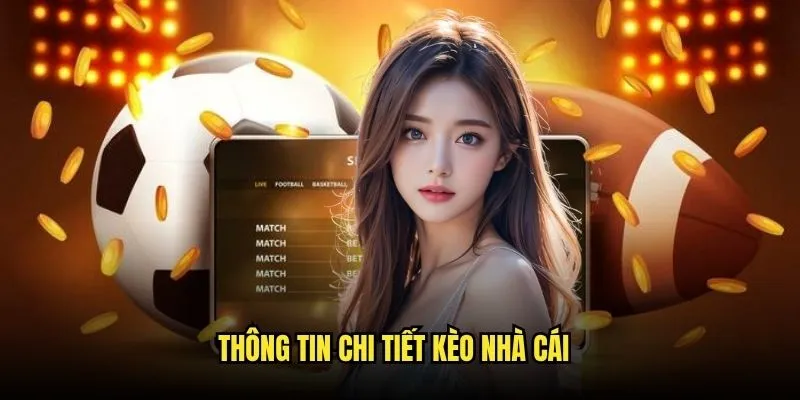 Trang Chủ - Keonhacai 119 Thông tin chi tiết Kèo Nhà Cái