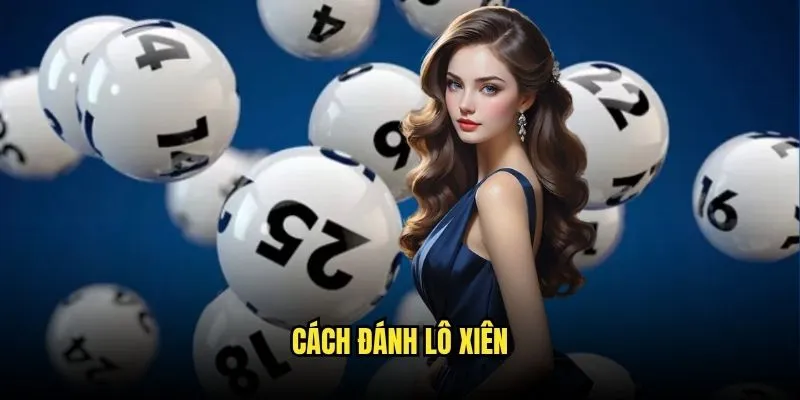 Cách đánh lô xiên