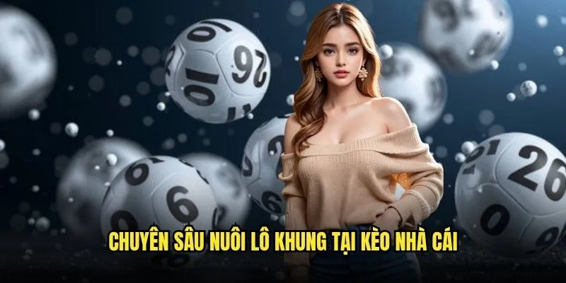 Cách Nuôi Lô Khung - Kỹ Thuật Đỉnh Cao Tại Kèo Nhà Cái 3 Chuyên sâu nuôi lô khung tại Kèo Nhà Cái